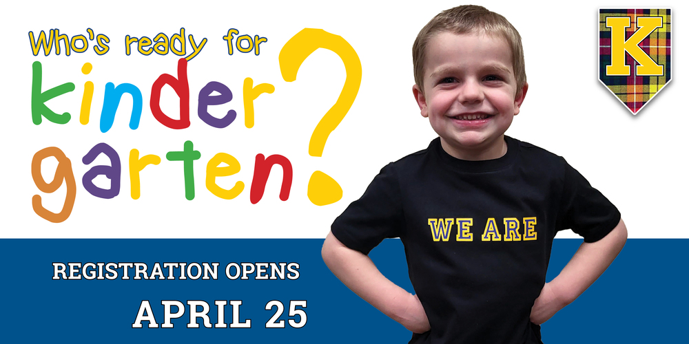 kinder registration opens 4-25
